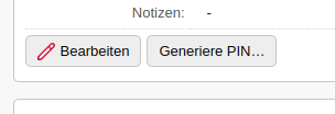 Screenshot von den Buttons “Bearbeiten” und “Generiere PIN”
